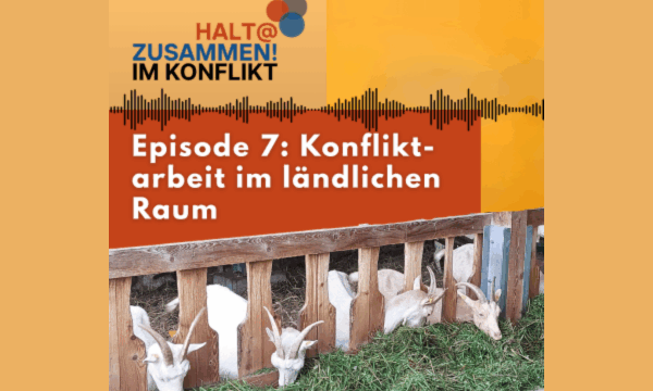 Podcast: Konfliktarbeit im ländlichen Raum